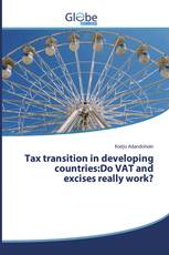 Tax transition in developing countries:Do VAT and excises really work?