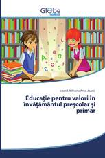 Educație pentru valori în învățământul preșcolar și primar