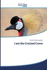 I am the Crested Crane