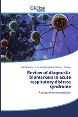 Review of diagnostic biomarkers in acute respiratory distress syndrome