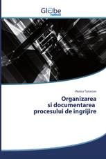 Organizarea si documentarea procesului de ingrijire