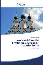 Umanismul Filosofiei Creștine în opera lui Al. Scarlat Sturza