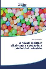 A Kovács-módszer alkalmazása a pedagógia különböző területein
