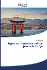Japán turizmusának múltja, jelene és jövője
