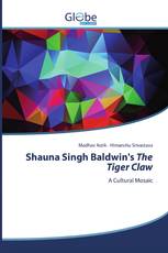 Shauna Singh Baldwin's The Tiger Claw