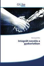 Integrált nevelés a gyakorlatban