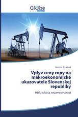 Vplyv ceny ropy na makroekonomické ukazovatele Slovenskej republiky