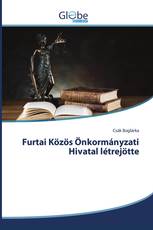 Furtai Közös Önkormányzati Hivatal létrejötte