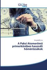 A Paksi Atomerőmű primerkörében használt hőmérőzsákok