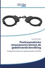 Posttraumatische stressstoornis binnen de gedetineerde bevolking
