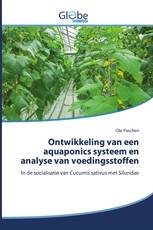 Ontwikkeling van een aquaponics systeem en analyse van voedingsstoffen