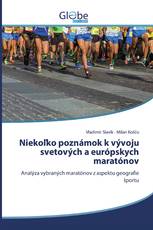 Niekoľko poznámok k vývoju svetových a európskych maratónov