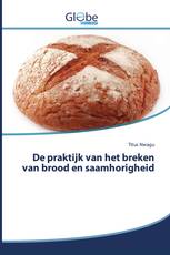 De praktijk van het breken van brood en saamhorigheid
