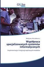 Współpraca specjalizowanych systemów informatycznych