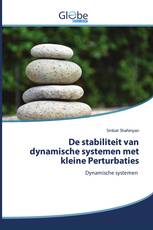 De stabiliteit van dynamische systemen met kleine Perturbaties