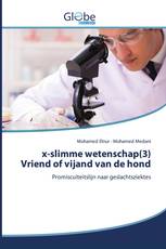 x-slimme wetenschap(3) Vriend of vijand van de hond