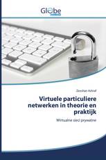 Virtuele particuliere netwerken in theorie en praktijk