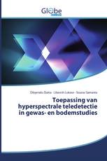 Toepassing van hyperspectrale teledetectie in gewas- en bodemstudies