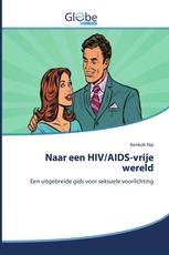 Naar een HIV/AIDS-vrije wereld
