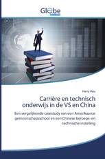 Carrière en technisch onderwijs in de VS en China