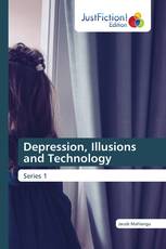 Depression, Illusions and Technology