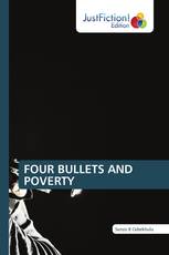 FOUR BULLETS AND POVERTY