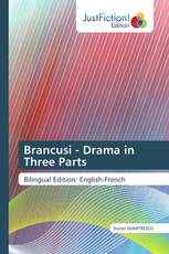 Brancusi - Drama in Three Parts