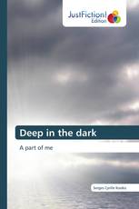 Deep in the dark
