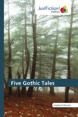 Five Gothic Tales