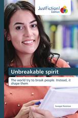 Unbreakable spirit