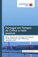 Portugal em Tempos de Crítica e mais poemas