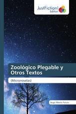 Zoológico Plegable y Otros Textos