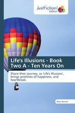 Life's Illusions - Book Two A - Ten Years On