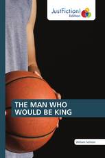 THE MAN WHO WOULD BE KING