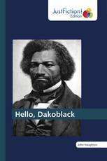 Hello, Dakoblack