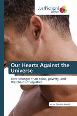 Our Hearts Against the Universe