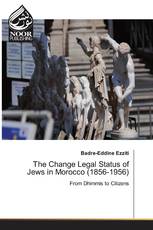 The Change Legal Status of Jews in Morocco (1856-1956)