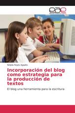 Incorporación del blog como estrategia para la producción de textos