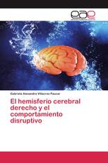 El hemisferio cerebral derecho y el comportamiento disruptivo