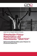 Simulación Físico-Matemático del Movimiento "SNATCH"