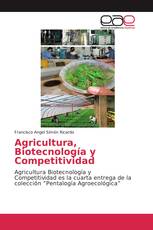 Agricultura, Biotecnología y Competitividad