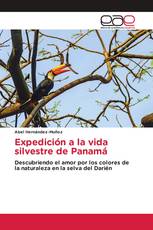 Expedición a la vida silvestre de Panamá