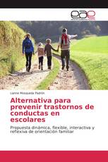 Alternativa para prevenir trastornos de conductas en escolares