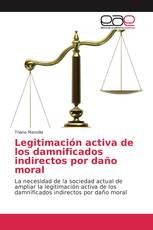 Legitimación activa de los damnificados indirectos por daño moral