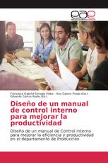 Diseño de un manual de control interno para mejorar la productividad