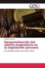Despenalización del aborto eugenésico en la legislación peruana