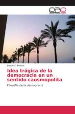 Idea trágica de la democracia en un sentido caosmopolita