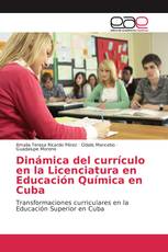 Dinámica del currículo en la Licenciatura en Educación Química en Cuba