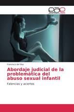 Abordaje judicial de la problemática del abuso sexual infantil