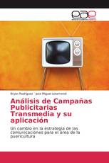 Análisis de Campañas Publicitarias Transmedia y su aplicación